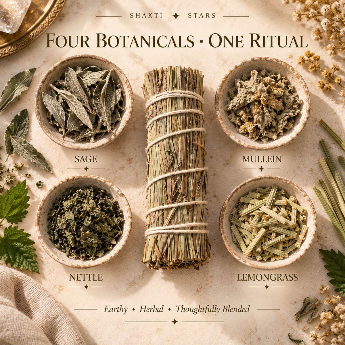 A styled flat-lay of four herbal ingredients arranged around a central bundle of dried grass tied with string. The ingredients are labeled Sage, Mullein, Nettle, and Lemongrass, with the text 'FOUR BOTANICALS • ONE RITUAL' at the top and 'Earthly • Herbal • Thoughtfully Blended' at the bottom.